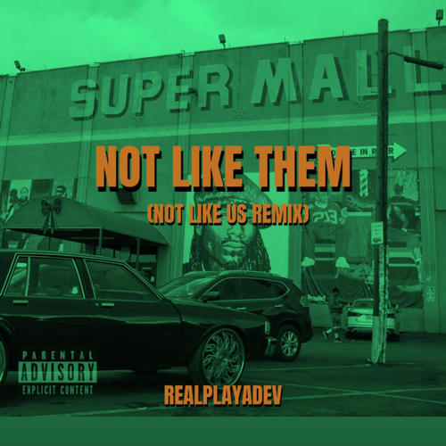 Not Like Them (Remix) [Explicit]