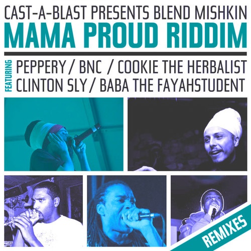 Mama Proud Riddim Remixed (Explicit)