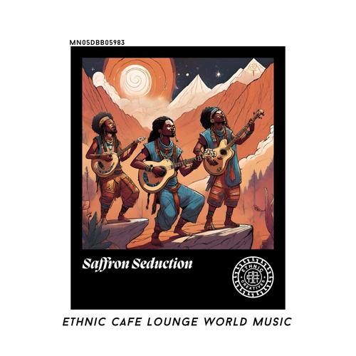 Saffron Seduction: Ethnic Cafe Lounge World Music