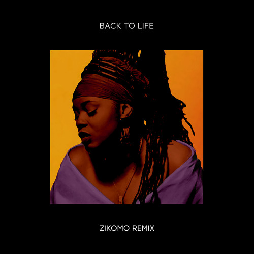 Back To Life (Zikomo Remix)