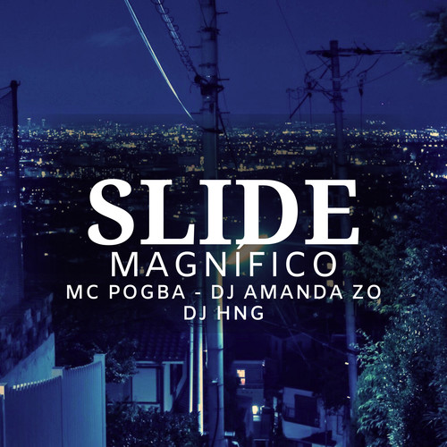 Slide Magnifico (Explicit)