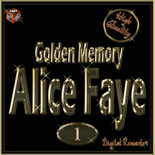 Golden Memory: Alice Faye, Vol. 1