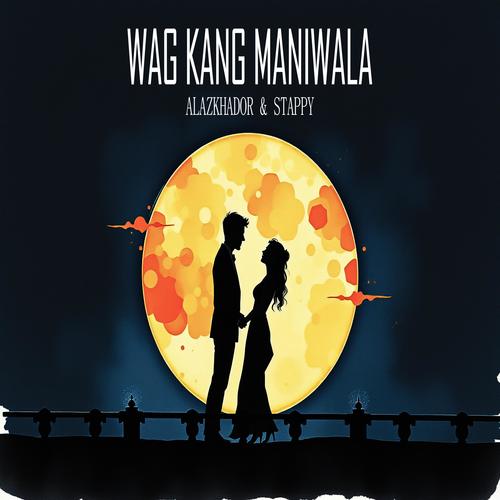 Wag kang maniwala (feat. Alazkhador & Stappy)