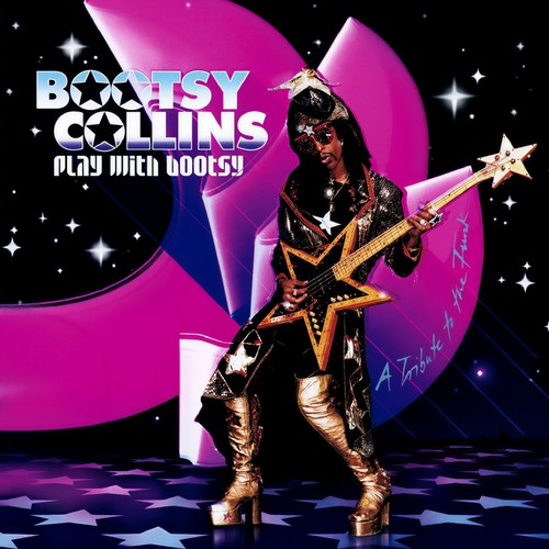 Play with Bootsy: A Tribute to the Funk