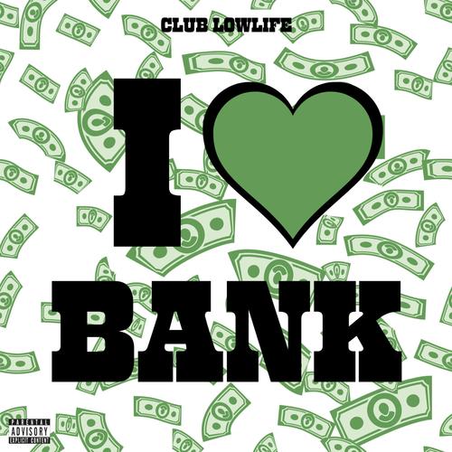 I <3 BANK (Explicit)