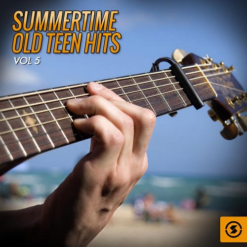 Summertime Old Teen Hits, Vol. 5