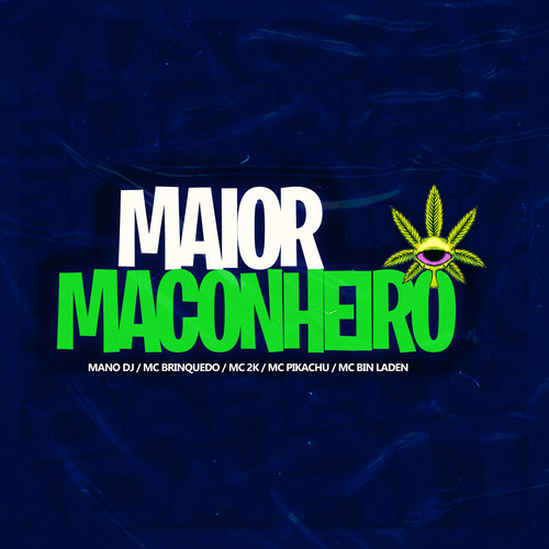 Maior Maconheiro (Explicit)