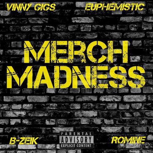 Merch Madness (feat. Euphemistic, B-Zeik & Romine) [Explicit]