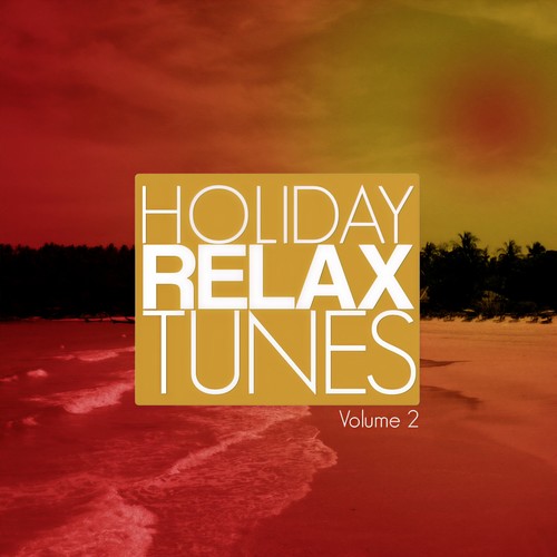 Holiday Relax Tunes, Vol. 2 (Electronic Holiday Soundtrack)