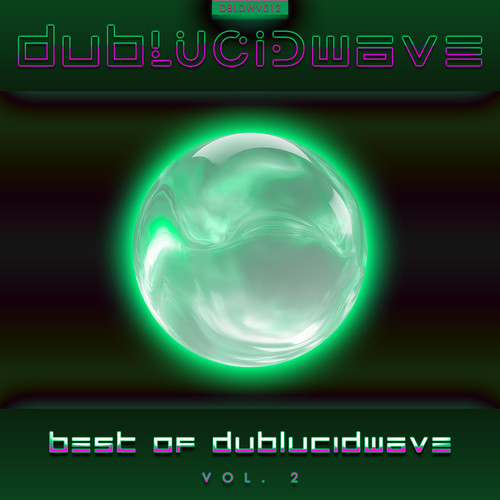 The Best of DUBLUCIDWAVE, Vol. 2
