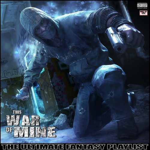 This War Of Mine The Ultimate Fantasy Playlist