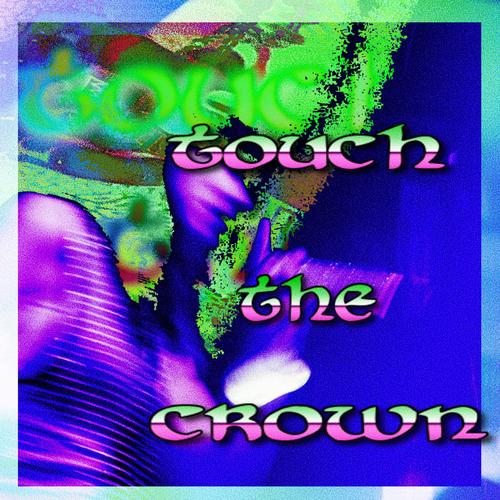 touch the crown (Explicit)