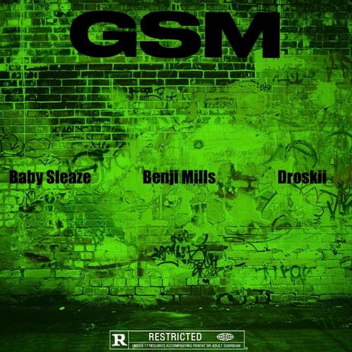 GSM (Get Some Money) (feat. Baby Sleaze & Droskii) [Explicit]