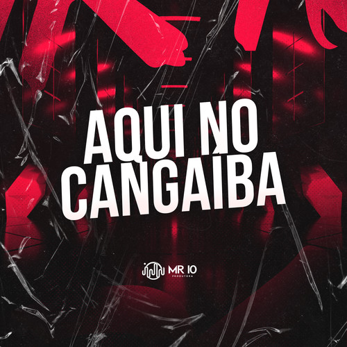 AQUI NO CANGAÍBA (Explicit)