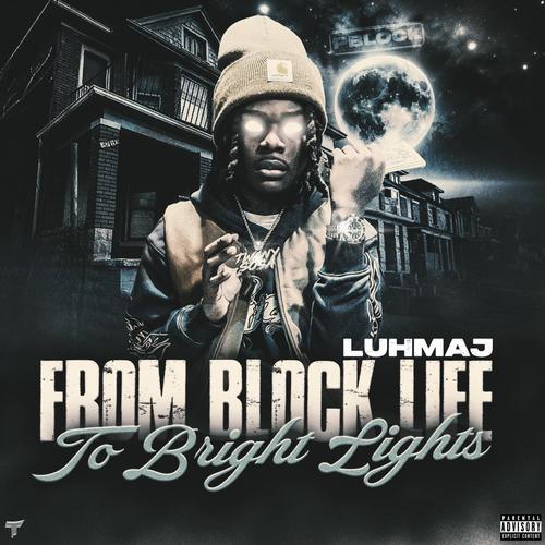 Block Life To Brights Lights (Explicit)