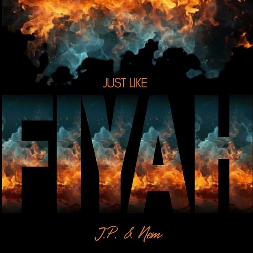 Just Like Fiyah