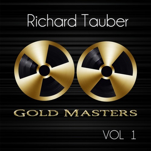 Gold Masters: Richard Tauber, Vol. 1