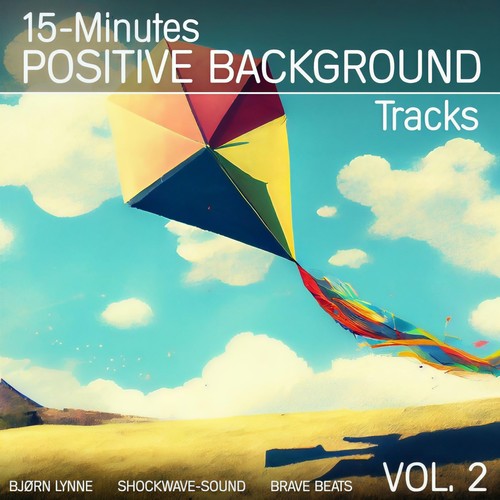 15-Minutes Positive Background Tracks, Vol. 2