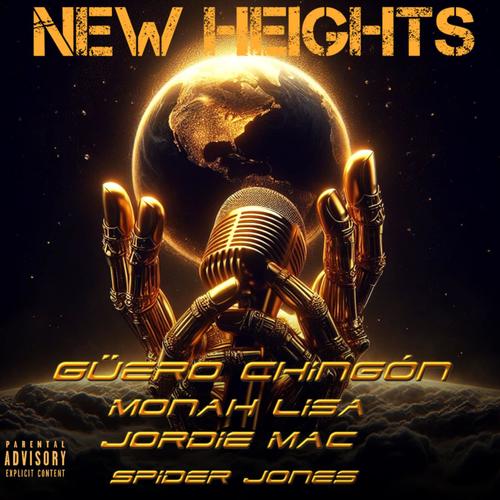 New Heights (feat. Jordie Mac, Spider Jones & Monah Lisa) [Remix] [Explicit]