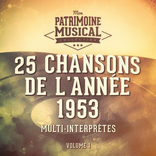 25 chansons de l'année 1953, Vol. 1