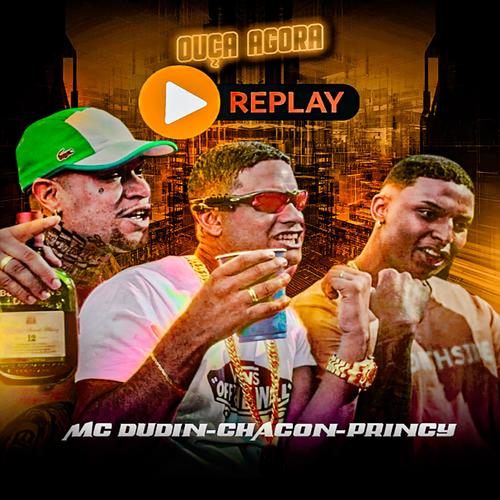 Replay (feat. Chacon, Princy & MC Dudin)