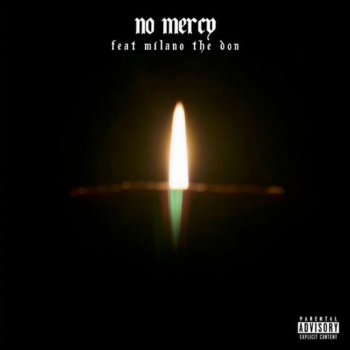 No Mercy (feat. Milano The Don) [Explicit]