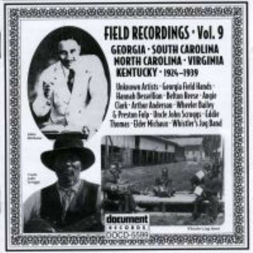 Field Recordings Vol. 9 Georgia, S & N Carolina, Virginia, Kentucky (1924-1939)