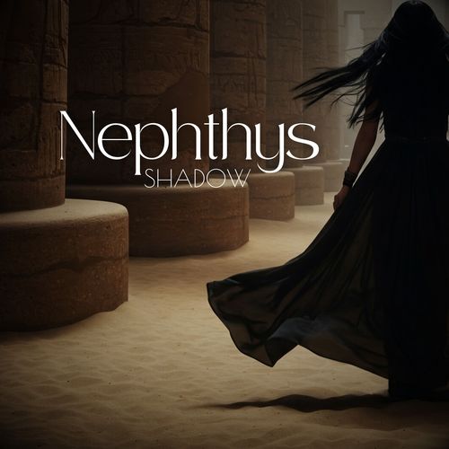 Nephthys Shadow (Ancient Egyptian Harmonies for the Soul’s Shield)