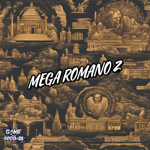 Mega Romano 2 (Explicit)