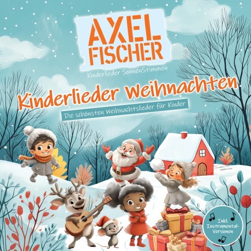 Kinderlieder Weihnachten (Die schönsten Weihnachtslieder für Kinder)