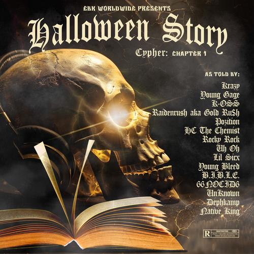 Halloween Story Cypher, Chapter 1 (feat. Young Gage, K-OSS, Raidenrush, Pozition, HC The Chemist, Rocky Rock, Uh-Oh, Lil Sicx, Young Bleed, Bible Lil-E-Locced Insane, 66NOCID6, Unknown, Dephkamp & Native King) [Explicit]