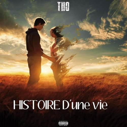 Histoire dune vie (Explicit)