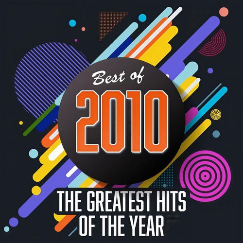 Best of 2010: The Greatest Hits of the Year (Explicit)