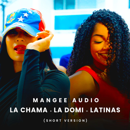 La Chama, La Domi, Latinas (Short Version)