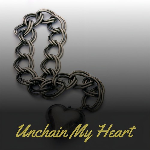 Unchain My Heart