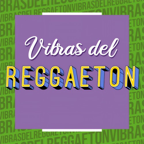 Vibras del Reggaeton (Explicit)