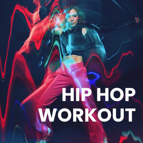 Hip Hop Workout (Explicit)