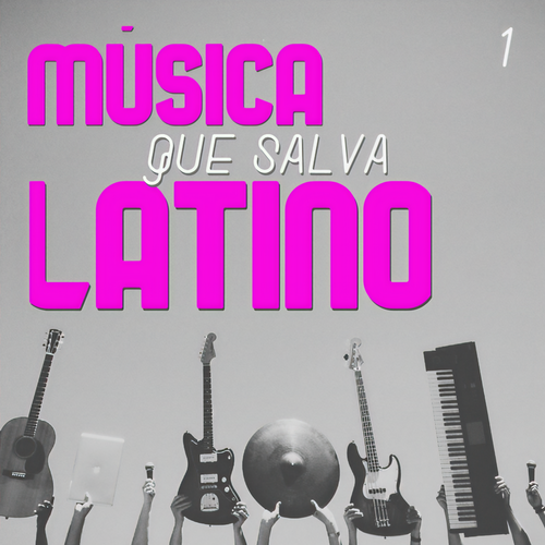 Música Que Salva Latino Vol. 1 (Explicit)