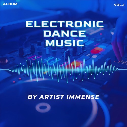ELECTRONIC DANCE MUSIC