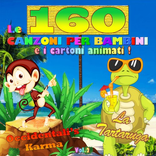 Le 160 canzoni per i bambini e i cartoni animati: Occidentali's Karma - La tartaruga