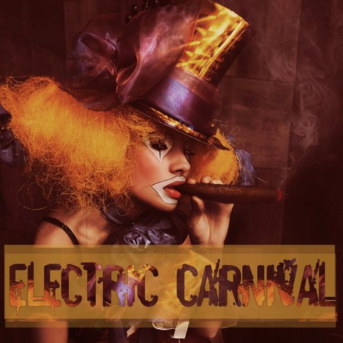 Electric Carnival (Explicit)