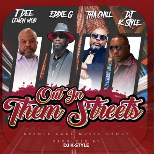 Out In Them Streets (feat. DJ K-Style, Eddie G & Tha Chill) [Explicit]