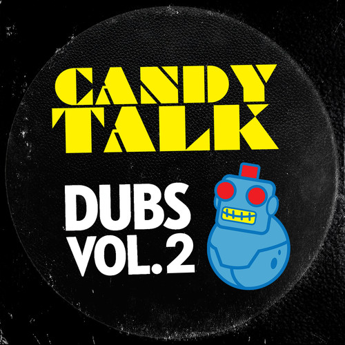 Candy Talk Dubs, Vol. 2