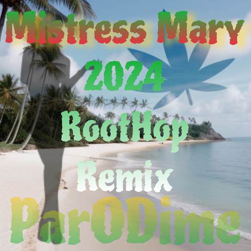 Mistress Mary 2024 Version (Remix) [Explicit]
