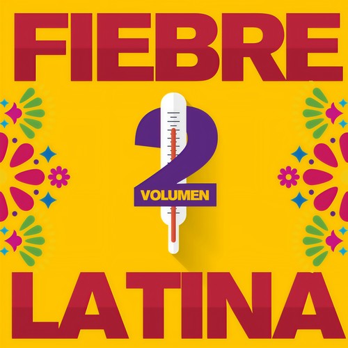 Fiebre Latina Vol. 2 (Explicit)