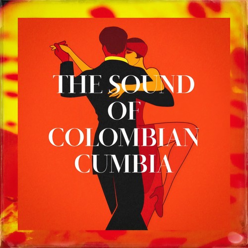 The Sound Of Colombian Cumbia