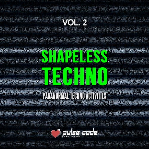 Shapeless Techno, Vol. 2 (Paranormal Techno Activities)