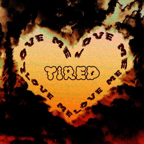 TIRED/LOVE ME (Explicit)