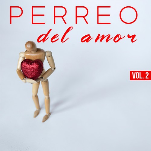 Perreo Del Amor Vol. 2 (Explicit)