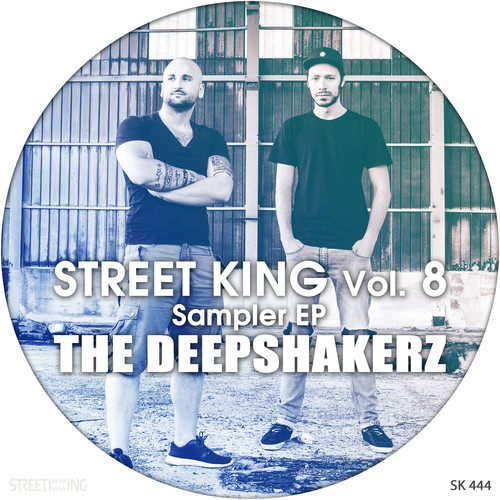 Street King, Vol. 8: The Deepshakerz Sampler EP